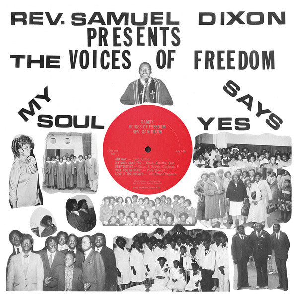 Reverend Samuel Dixon Presents The Voices Of Freedom - My Soul Says Yes