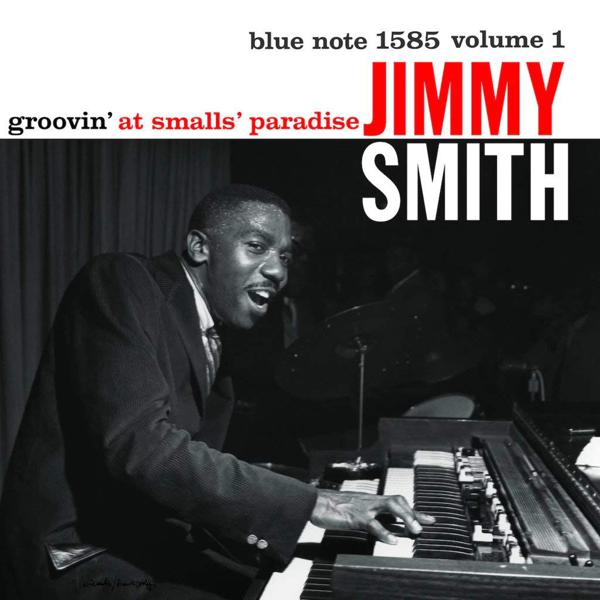 [DAMAGED] Jimmy Smith - Groovin' At Smalls' Paradise (Volume 1) [Blue Note 80th Anniversary Series]