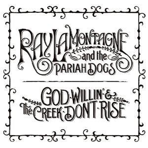 [DAMAGED] Ray Lamontagne And Pariah Dogs, The - God Willin' & The Creek Don't Rise