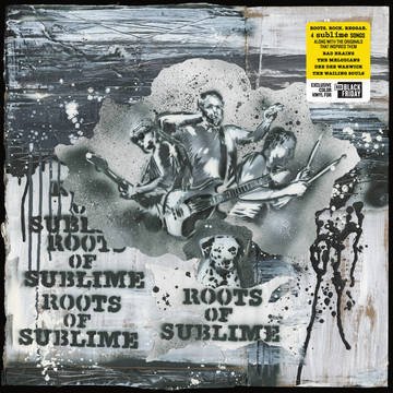 Sublime - Roots Of Sublime