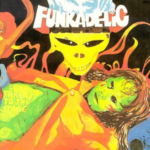 Funkadelic - Let's Take It To The Stage [Import]