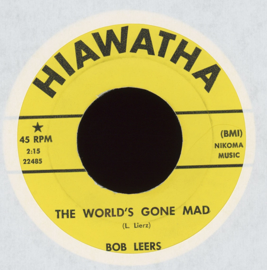 Bob Leers - The World's Gone Mad on Hiawatha