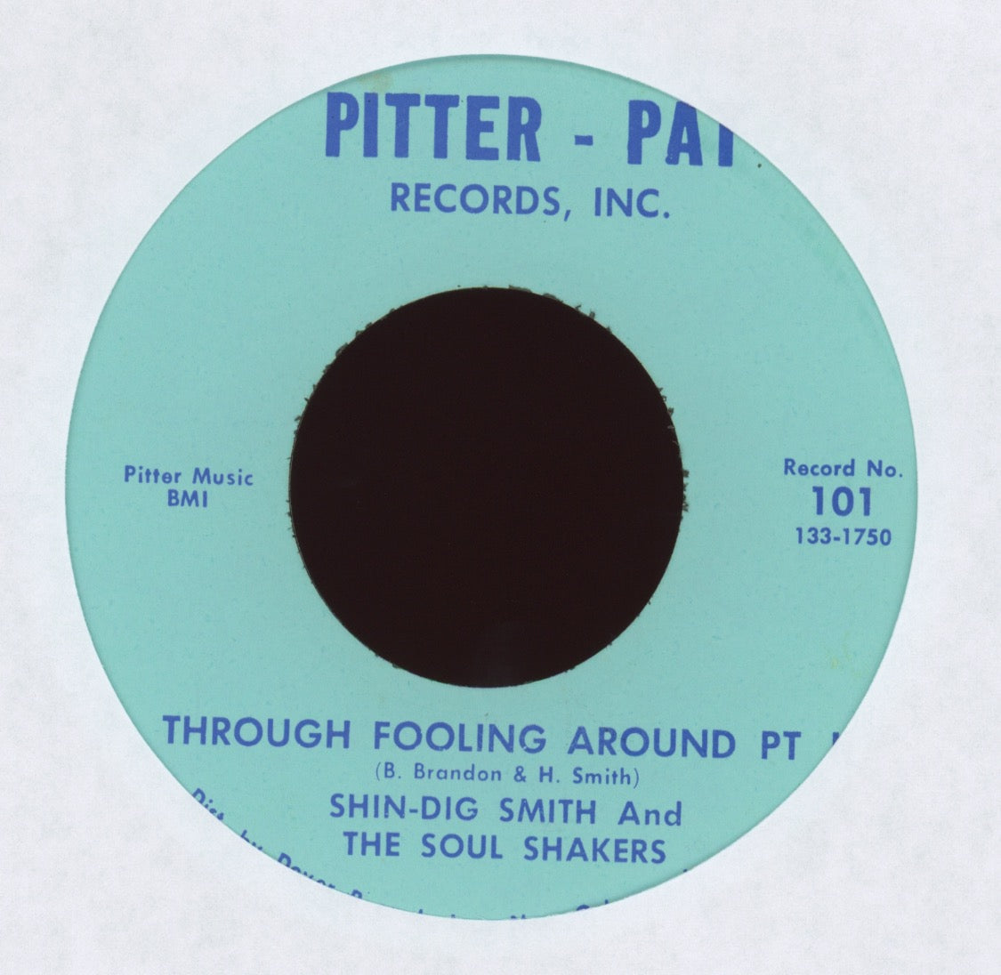 Shin-Dig Smith And The Soul Shakers - Through Fooling Around Pt. I / Pt. II  on Pitter-Pat