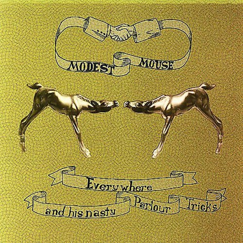 Modest Mouse - Everywhere And His Nasty Parlour Tricks