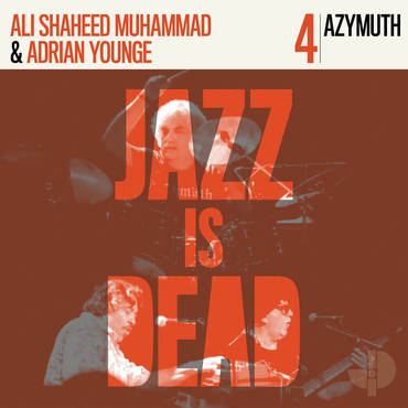 [DAMAGED] Adrian Younge, Ali Shaheed Muhammad & Azymuth - Jazz Is Dead 4: Azymuth