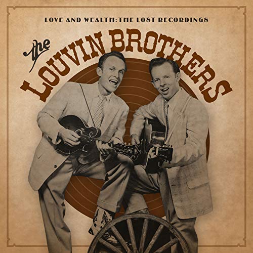 The Louvin Brothers - Love & Wealth: The Lost Recordings