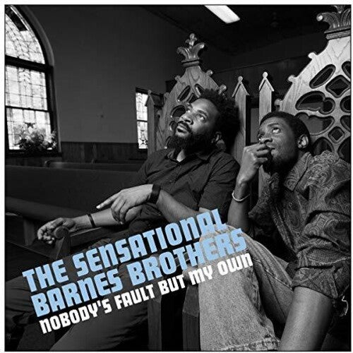 The Sensational Barnes Brothers - Nobody's Fault But My Own