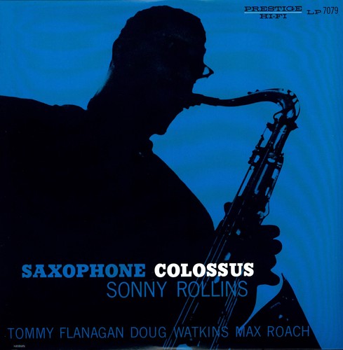 Sonny Rollins - Saxophone Colossus