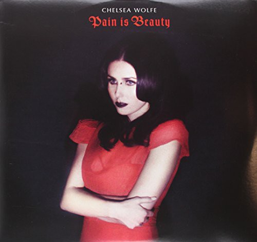 Chelsea Wolfe - Pain Is Beauty