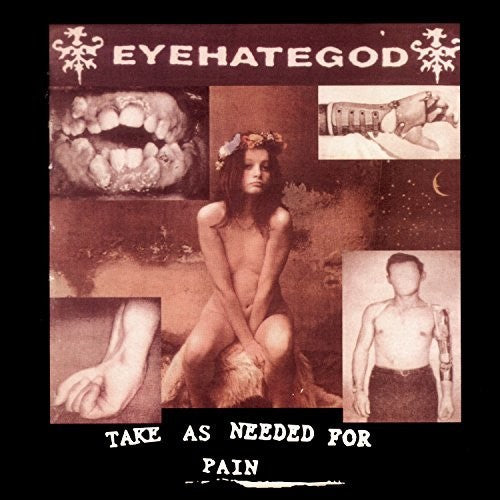 EyeHateGod - Take As Needed For Pain