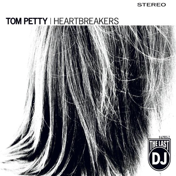 Tom Petty And The Heartbreakers - The Last DJ