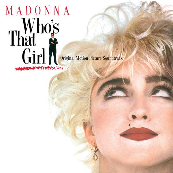 Madonna - Who's That Girl [Original Motion Picture Soundtrack]