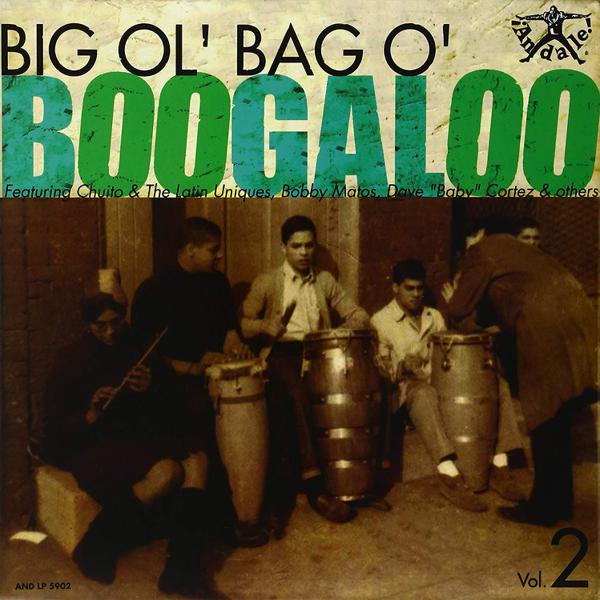 Various - Big Ol' Bag O' Boogaloo Vol. 2