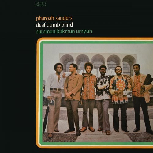 Pharoah Sanders - Summun Bukmun Umyun - Deaf Dumb Blind