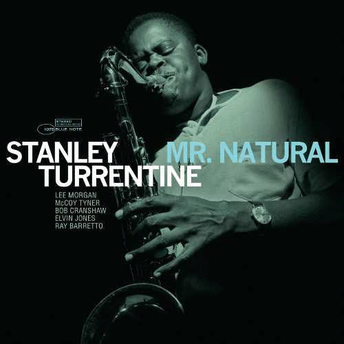 Stanley Turrentine - Mr. Natural [Blue Note Tone Poet Series]